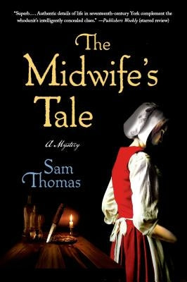 The Midwife's Tale: A Mystery by Thomas, Sam