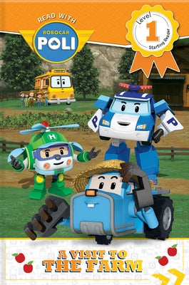 Read with Robocar Poli: A Visit to the Farm (Level 1: Starting Reader) by Klevberg Moeller, Rebecca
