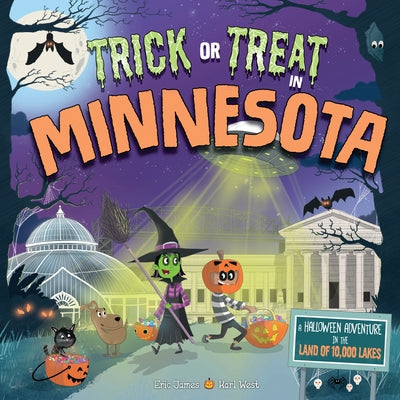 Trick or Treat in Minnesota: A Halloween Adventure in the Land of 10,000 Lakes by James, Eric
