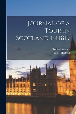 Journal of a Tour in Scotland in 1819 by Southey, Robert 1774-1843