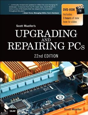 Upgrading and Repairing PCs by Mueller, Scott