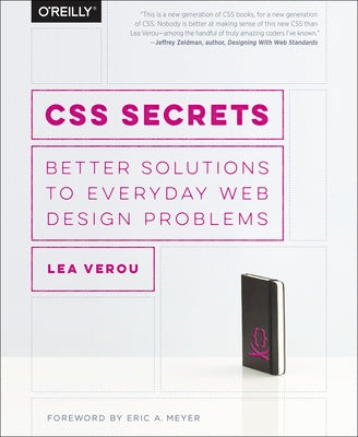 CSS Secrets: Better Solutions to Everyday Web Design Problems by Verou, Lea