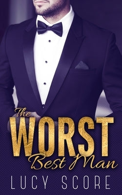 The Worst Best Man by Score, Lucy