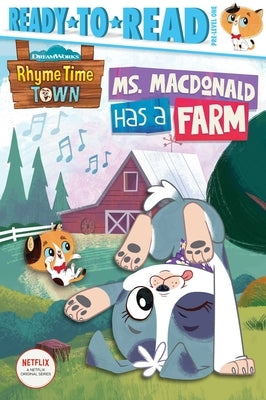 Ms. MacDonald Has a Farm: Ready-To-Read Pre-Level 1 by Nakamura, May