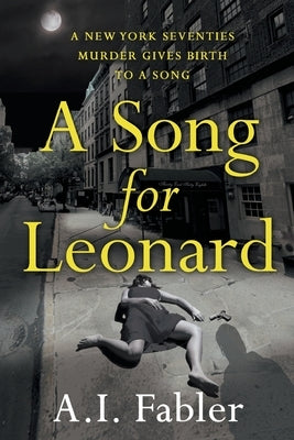 A Song for Leonard by Fabler, A. I.