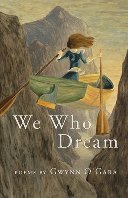 We Who Dream by O'Gara, Gwynn