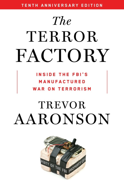 The Terror Factory: Tenth Anniversary Edition by Aaronson, Trevor