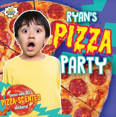 Ryan's Pizza Party [With Pizza Scented Stickers] by Kaji, Ryan