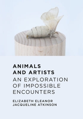 Animals and Artists by Atkinson, Elizabeth Eleanor Jacqueline