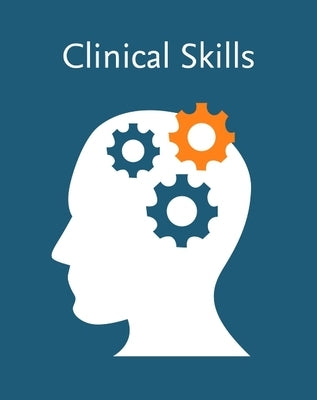 Clinical Skills: Essentials Collection (Access Card): Fundamentals and Health Assessment by Elsevier