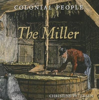 The Miller by Petersen, Christine