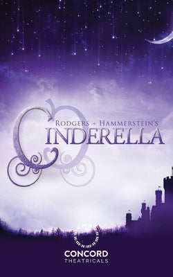 Rodgers + Hammerstein's Cinderella (Broadway Version) by Rodgers, Richard