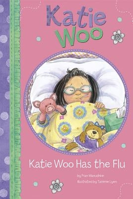 Katie Woo Has the Flu by Manushkin, Fran