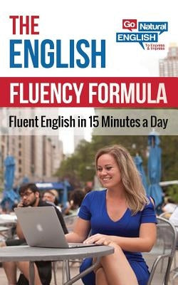 The English Fluency Formula by English, Gabby Go Natural