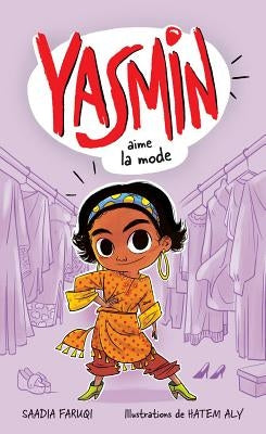 Yasmin Aime La Mode by Faruqi, Saadia