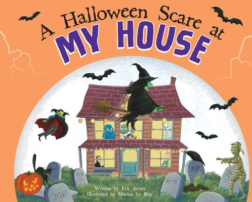 A Halloween Scare at My House by James, Eric