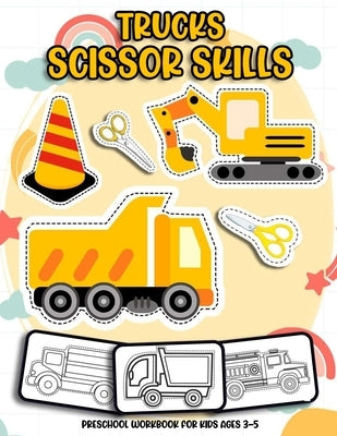 Trucks scissor skills preschool workbook for kids: Learn Scissor Skills with Cars and Trucks - Color cut and paste activity book for toddlers and kind by Sfix, Modern Press