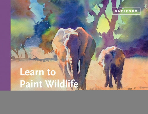 Learn to Paint Wildlife Quickly by Soan, Hazel