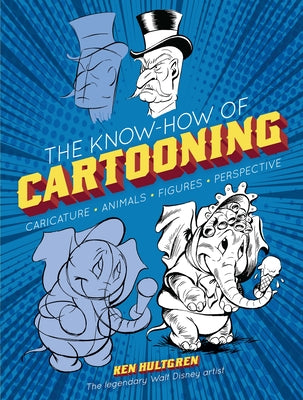 The Know-How of Cartooning by Hultgren, Ken