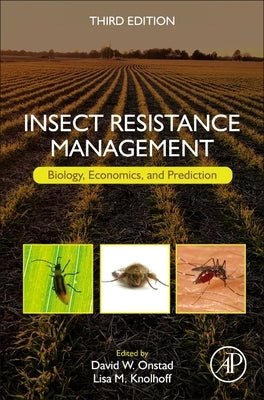 Insect Resistance Management: Biology, Economics, and Prediction by Onstad, David W.