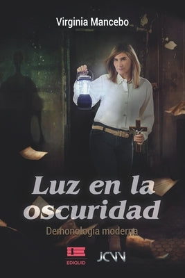 Luz en la oscuridad: Demonología moderna by &#205;gneo