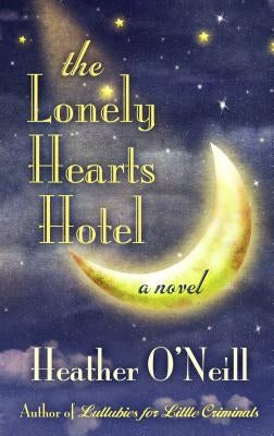 The Lonely Hearts Hotel by O'Neill, Heather