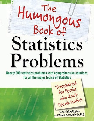 The Humongous Book of Statistics Problems by Donnelly, Robert