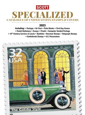 2023 Scott Us Specialized Catalogue of the United States Stamps & Covers: Scott Specialized Catalogue of United States Stamps & Covers by Bigalke, Jay