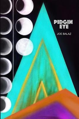 Pidgin Eye by Balaz, Joe