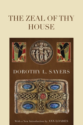 The Zeal of thy House by Sayers, Dorothy L.