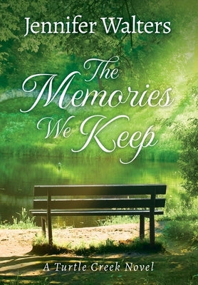 The Memories We Keep by Walters, Jennifer