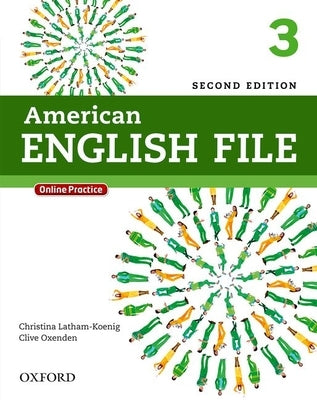 American English File Second Edition: Level 3 Student Book: With Online Practice by Latham-Koenig, Christina