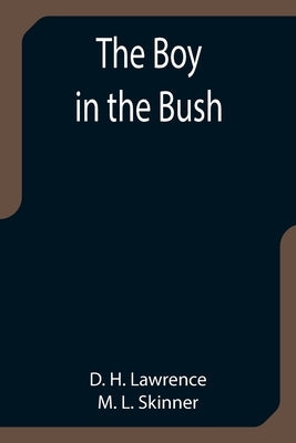 The Boy in the Bush by H. Lawrence, D.