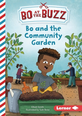 Bo and the Community Garden by Smith, Elliott