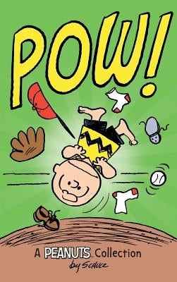 Charlie Brown: POW!: A Peanuts Collection by Schulz, Charles M.