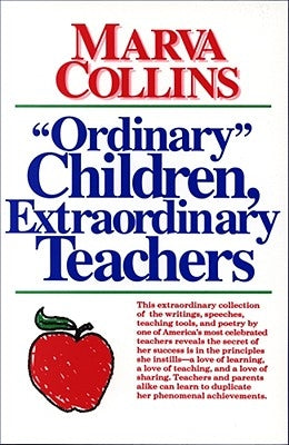 Ordinary Children, Extraordinary Teachers by Collins, Marva