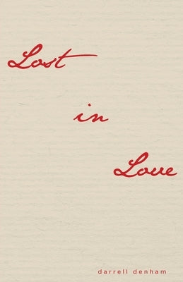 Lost in Love by Denham, Darrell