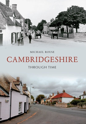 Cambridgeshire Through Time by Rouse, Michael