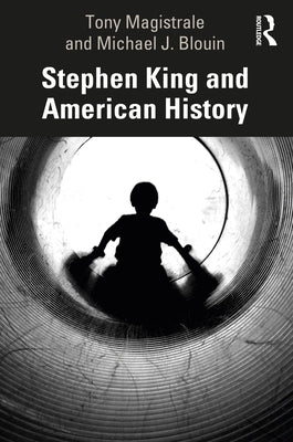 Stephen King and American History by Magistrale, Tony
