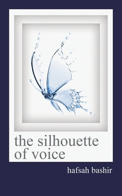 The Silhoette of Voice by Bashir, Hafsah