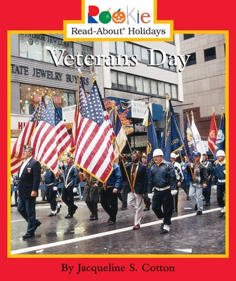 Veterans Day (Rookie Read-About Holidays: Previous Editions) by Cotton, Jacqueline S.