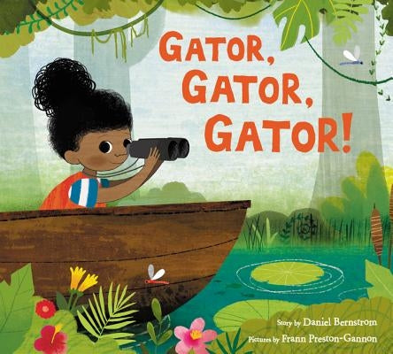 Gator, Gator, Gator! by Bernstrom, Daniel