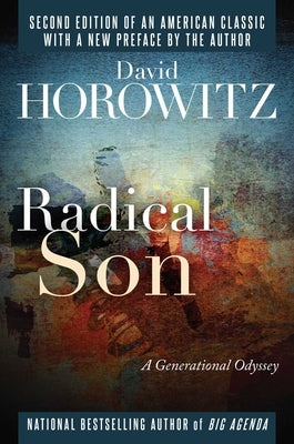 Radical Son: A Generational Odyssey by Horowitz, David