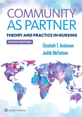 Community as Partner: Theory and Practice in Nursing by Anderson, Elizabeth