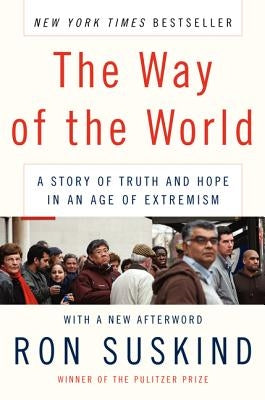 The Way of the World: A Story of Truth and Hope in an Age of Extremism by Suskind, Ron