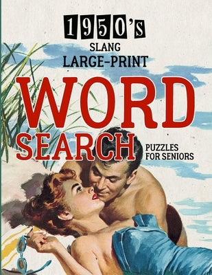 1950's Slang Word Search: Large Print Puzzle Book - Brain Teaser - Things to Do When Bored - Easy Dementia Activities for Seniors - Memory Games by Press, Black Stars