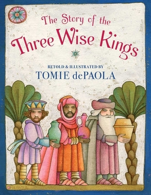 The Story of the Three Wise Kings by dePaola, Tomie