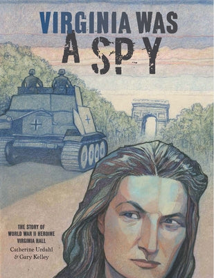 Virginia Was a Spy by Urdahl, Catherine