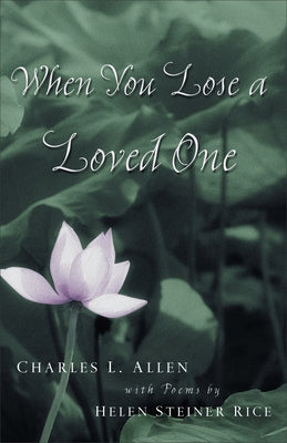 When You Lose a Loved One by Allen, Charles L.