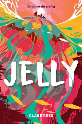 Jelly by Rees, Clare